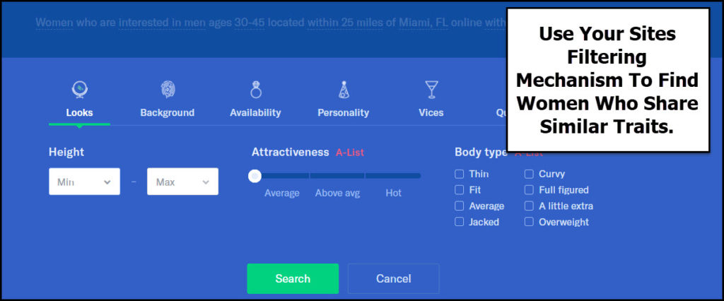 Use your dating sites filtering mechanism