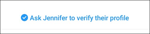 You can ask someone to verify themselves on Bumble.